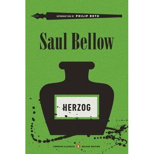 Herzog: (Penguin Classics Deluxe Edition) -- Saul Bellow
